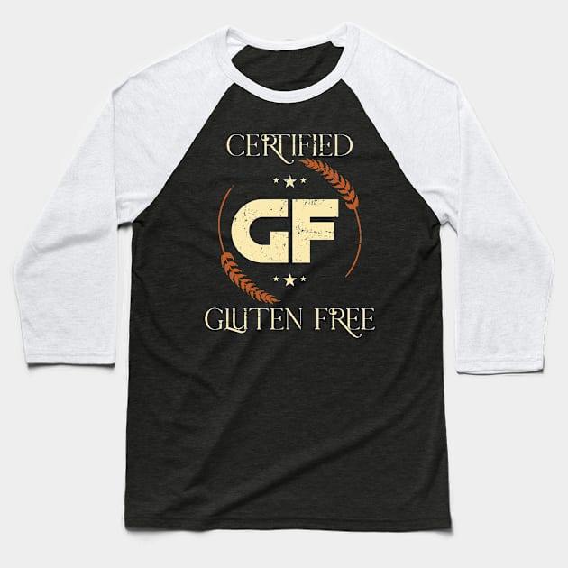 Certified Gluten Free Baseball T-Shirt by shirtsyoulike